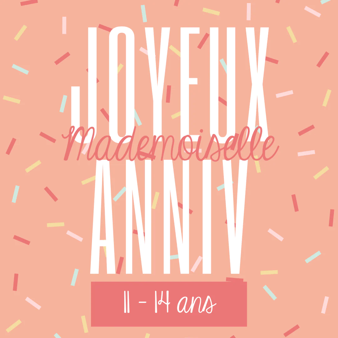 coffret-joyeux-anniv-onze-quatorze-ans-mademoiselle-confettis