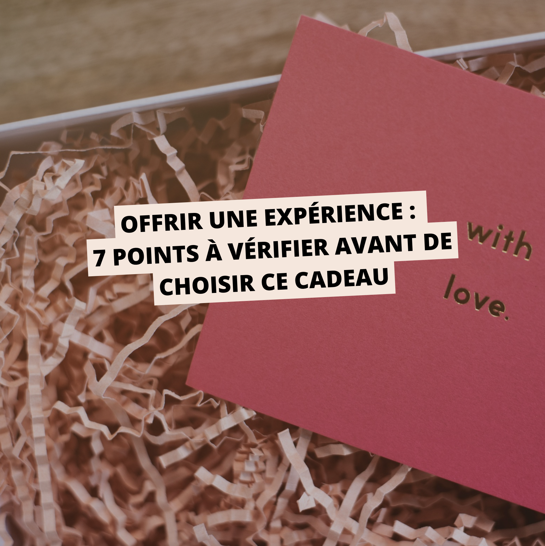 Offrir Une Expérience Sans Imposer Une Contrainte : 7 Points À Vérifier Avant De Choisir Ce Cadeau Expérience Blog-Idees-Box-Offrir-une-experience-sans-imposer-une-contrainte-7-points-a-verifier
